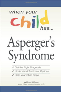 When Your Child Has... Asperger's Syndrome
